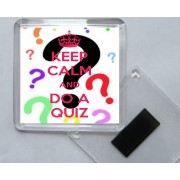 Keep Calm and Do a Quiz - Square Acrylic Fridge Magnet