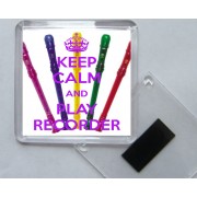 Keep Calm and Play Recorder - Square Acrylic Fridge Magnet