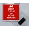 Keep Calm and Love Trains - Square Acrylic Fridge Magnet