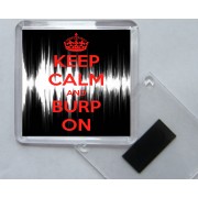 Keep Calm and Burp On - Square Acrylic Fridge Magnet