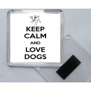 Keep Calm and Love Dogs - Square Acrylic Fridge Magnet