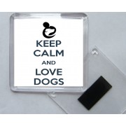 Keep Calm and Love Dogs - Square Acrylic Fridge Magnet