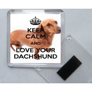 Keep Calm and Love Your Dachshund - Square Acrylic Fridge Magnet