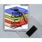 Keep Calm and Love Skool - Square Acrylic Fridge Magnet