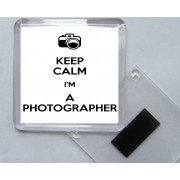Keep Calm I'm a Photographer - Square Acrylic Fridge Magnet