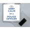 Keep Calm I'm a Police Officer - Square Acrylic Fridge Magnet