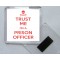 Trust Me I'm a Prison Officer - Square Acrylic Fridge Magnet