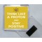 Think Like a Proton and Stay Positive - Square Acrylic Fridge Magnet
