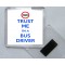 Trust me I'm a Bus Driver - Square Acrylic Fridge Magnet
