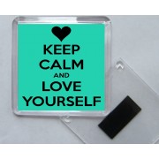 Keep Calm and Love Yourself - Square Acrylic Fridge Magnet