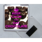 Keep Calm and Eat Chocolate - Square Acrylic Fridge Magnet