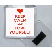 Keep Calm and Love Yourself - Square Acrylic Fridge Magnet