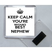 Keep Calm You're Britain's Best Nephew - Square Acrylic Fridge Magnet