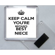 Keep Calm You're Britain's Best Niece - Square Acrylic Fridge Magnet
