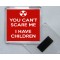 You Can't Scare me I Have Children - Square Acrylic Fridge Magnet