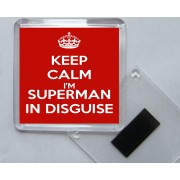 Keep Calm I'm Superman in Disguise - Square Acrylic Fridge Magnet