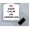 Keep Calm I'm American - Square Acrylic Fridge Magnet