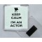 Keep Calm I'm an Actor - Square Acrylic Fridge Magnet