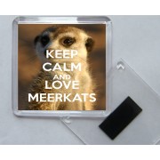 Keep Calm and Love Meerkats - Square Acrylic Fridge Magnet