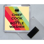 Chief Cook and Bottle Washer - Square Acrylic Fridge Magnet