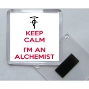 Keep Calm I'm an Alchemist - Square Acrylic Fridge Magnet