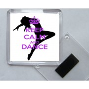 Keep Calm and Dance - Square Acrylic Fridge Magnet