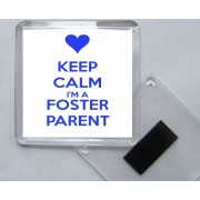 Keep Calm I'm a Foster Parent - Square Acrylic Fridge Magnet