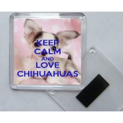 Keep Calm and Love Chihuahuas - Square Acrylic Fridge Magnet