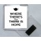 Where There's Tea There is Hope - Square Acrylic Fridge Magnet