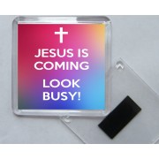 Jesus is Coming Look Busy - Square Acrylic Fridge Magnet
