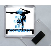 Keep Calm and be a Gymnast - Square Acrylic Fridge Magnet