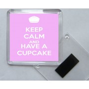 Keep Calm and Have a Cupcake - Square Acrylic Fridge Magnet