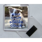 Keep Calm with a Border Collie - Square Acrylic Fridge Magnet