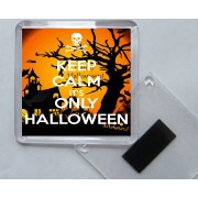 Keep Calm It's Only Halloween - Square Acrylic Fridge Magnet