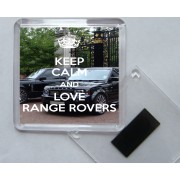 Keep Calm and Love Range Rovers - Square Acrylic Fridge Magnet