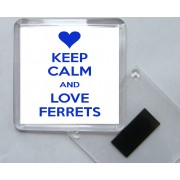 Keep Calm and Love Ferrets - Square Acrylic Fridge Magnet