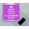Keep Calm and Have a Cunning Plan - Square Acrylic Fridge Magnet