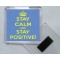 Keep Calm and Stay Positive! - Square Acrylic Fridge Magnet