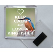 Keep Calm and Love a Kingfisher - Square Acrylic Fridge Magnet