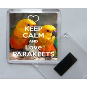 Keep Calm and Love Parakeets - Square Acrylic Fridge Magnet