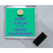 Keep Calm I'm the Head Gardener - Square Acrylic Fridge Magnet