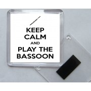 Keep Calm and Play the Bassoon - Square Acrylic Fridge Magnet