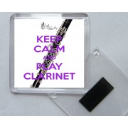 Keep Calm and Play Clarinet - Square Acrylic Fridge Magnet