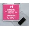 Where There's a Woman There's a Way! - Square Acrylic Fridge Magnet