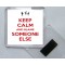 Keep Calm and Blame Someone Else - Square Acrylic Fridge Magnet