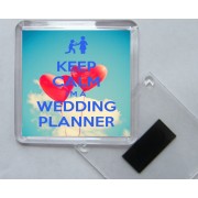 Keep Calm I'm a Wedding Planner - Square Acrylic Fridge Magnet