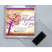 Happy Mother's Day - A man's work is from sun to sun, but a mother's work is never done. - Square Acrylic Fridge Magnet