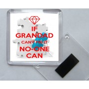 If Grandad Can't Fix it No-one Can - Square Acrylic Fridge Magnet