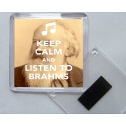 Keep Calm and Listen to Brahms - Square Acrylic Fridge Magnet