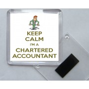Keep Calm I'm a Chartered Accountant - Square Acrylic Fridge Magnet
